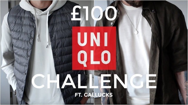 '£100 UNIQLO CHALLENGE ft. Gallucks | Men\'s Fashion | Daniel Simmons'