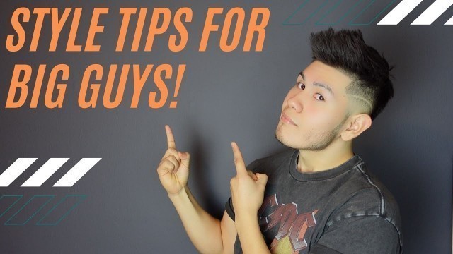 'Style Tips And Tricks For The Bigger Guys'