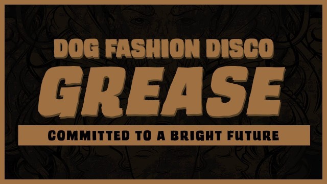 'Dog Fashion Disco — \"Grease\" (OFFICIAL AUDIO)'