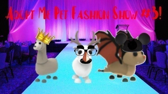 'pet fashion show part3 (adopt me)'