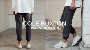 'COLE BUXTON WARM UP PANTS REVIEW | Men\'s Fashion | Daniel Simmons'