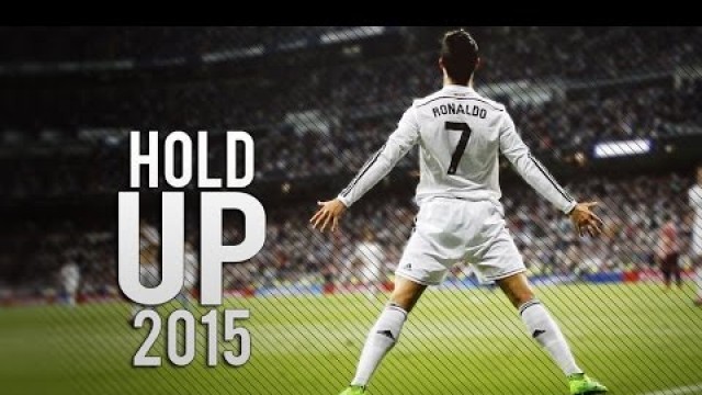 'Cristiano Ronaldo ● Hold Up ● Goals & Skills 2015 HD'