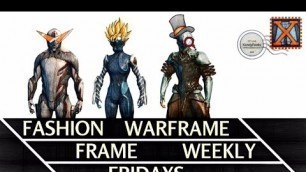 '[Warframe] Fashion Frame Fridays feat. WUKONG | EXCAL | NOVA PRIME'