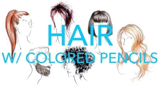 'Fashion Illustration Tutorial: Hair with Colored Pencils'