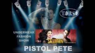 'TORSO PRESENTS THE PISTOL PETE UNDERWEAR FASHION SHOW AT AXIS - PART 2'