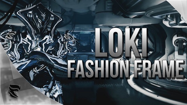 'Warframe : Loki Fashion Frame'