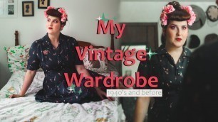 'Vintage Wardrobe Tour || 1910 to 1940\'s Dresses'