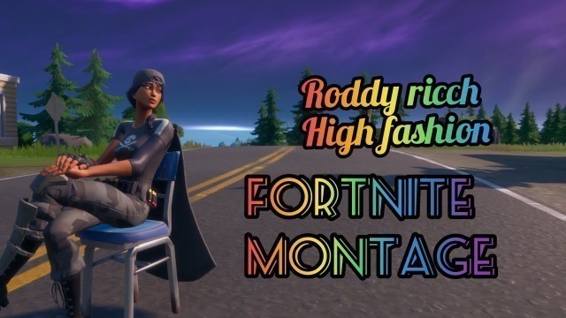 'HIGH FASHION Roddy Ricch FORTNITE MONTAGE)'