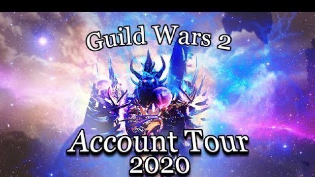 'Guild Wars 2 Account Tour 2020 | JessTheStardustCharr'