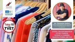 'Digital Transformation of the Fashion, Textiles & Garment Manufacturing Sector | Take 10 with TVET'