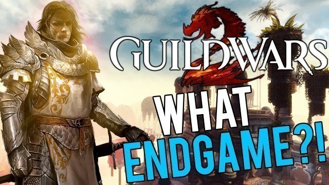 'Guild Wars 2: What Is The Endgame?!'