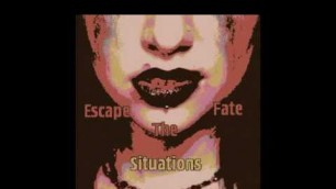 'Escape The Fate - Situations.'