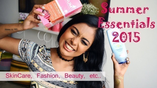 'Summer Essentials 2015 - Fashion Trends, Makeup trends, Best In Skincare'