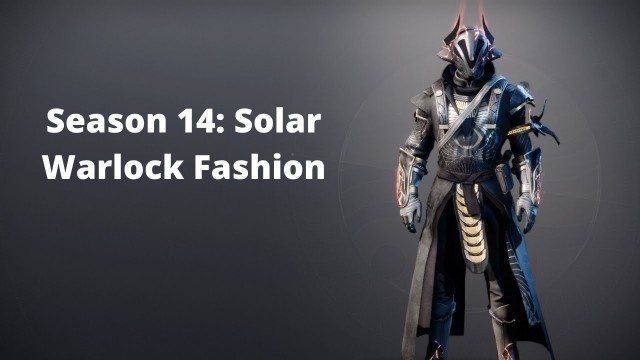 'Season 14: Solar Warlock Fashion (Destiny 2)'