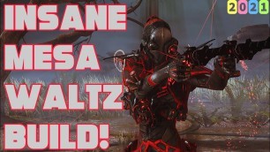 'Warframe- INSANE Mesa\'s Waltz Build 2021 [2 forma] Mesa Prime'