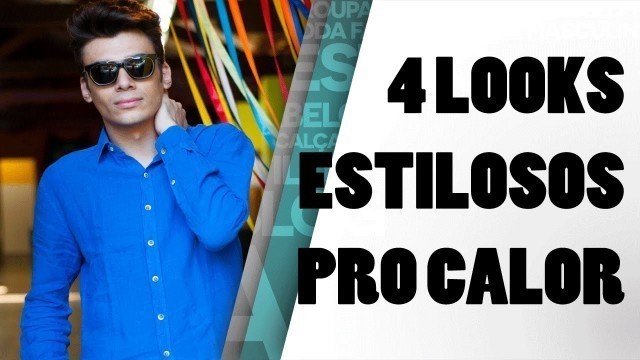 '4 LOOKS PRO VERÃO 2016 | MODA MASCULINA | FASHION BLOGGER'