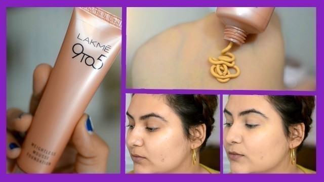 'NEW Lakme 9 to 5 Weightless Mousse foundation review {Delhi fashion blogger}'