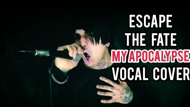 'Escape The Fate - My Apocalypse (Vocal Cover)'