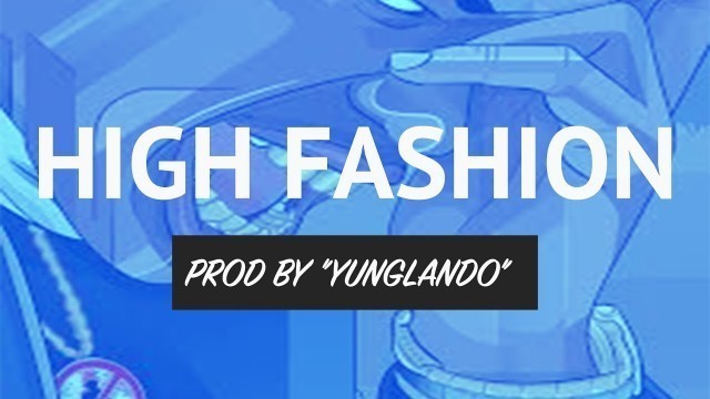 '[FREE] Travis Scott Type Beat 2017 - High Fashion | Prod By Yung Lando'