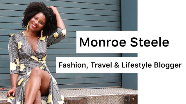 'Monroe Steele || Fashion, Travel & Lifestyle Blogger || Fashion Steele NYC'