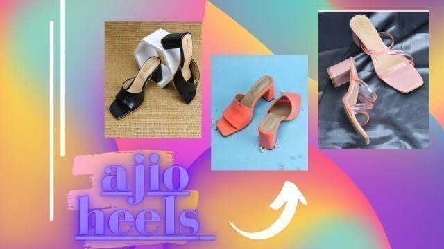 'AJIO heels haul / affordable heels / useful footwear / #Ajio #haulvideos #fashion #blogger'