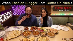 'Eating Butter Chicken With Nikita Chawla (Fashion Blogger) At Havemore, Pandara Road'