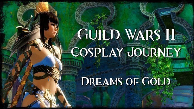 'Guild Wars 2 Cosplay Journey: Dreams of Gold (with Bastet from Puzzle & Dragons)'