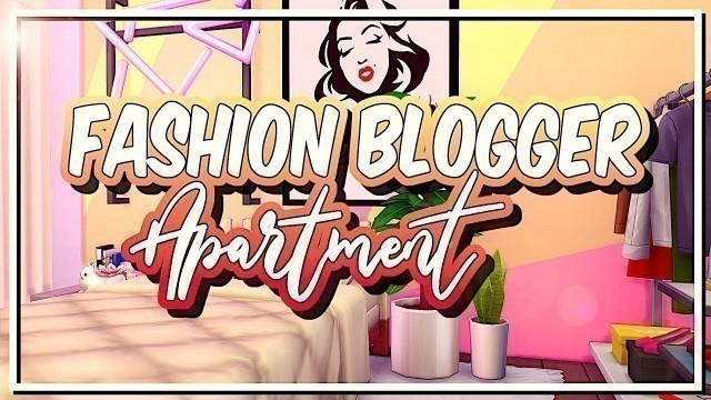 'The Sims 4 | FASHION BLOGGER APARTMENT 