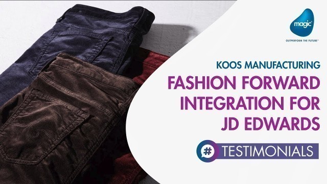 'Fashion Forward Integration for JD Edwards at Koos Manufacturing'