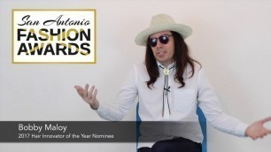 'Bobby Maloy - 2017 San Antonio Fashion Awards Hair Innovator Nominee'