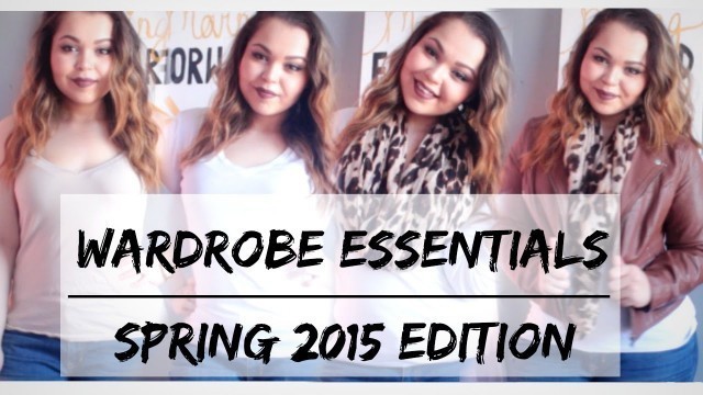 'Wardrobe Essentials | Spring 2015 Edition | Plus Size Style'