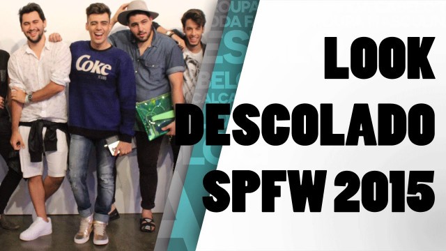 'Look despojado SPFW | MODA MASCULINA | FASHION BLOGGER'