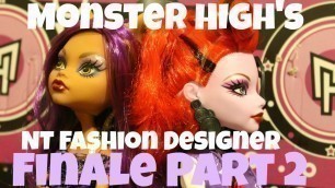 'Monster High: Next Top fashion Designer Finale (Part 2)'