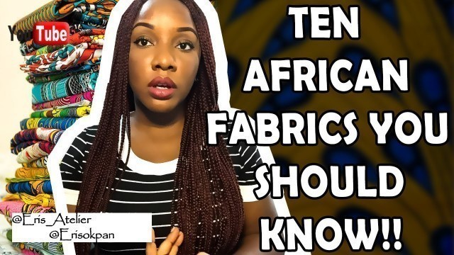 'Ten African fabrics you should know | Eris Atelier'