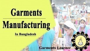 'Garments manufacturing process |Garments manufacturing sequence | Textile manufacturing process'