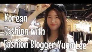 'Korean Fashion with Fashion Blogger Yuna Lee ♥ #DTEC'