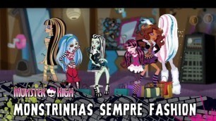 'Monstrinhas sempre fashion | Monster High'