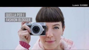 'Lumix GX880, quella per i fashion blogger'