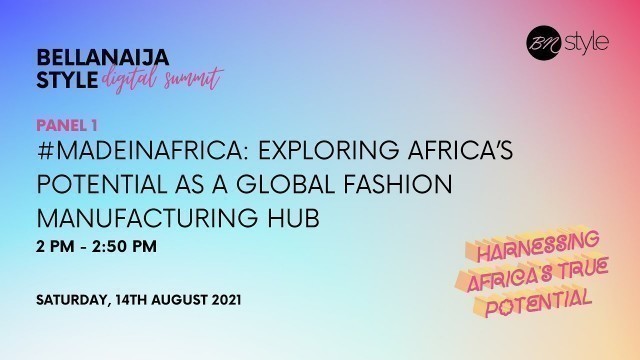 '#BNSDigitalSummit21 - Exploring Africa’s Potential As A Global Fashion Manufacturing Hub'