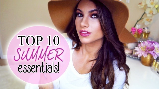 'TOP 10 Summer Essentials 2015! Beauty, Skincare & Fashion'