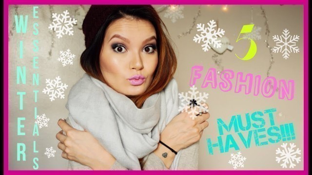 '5 Fashion Must Haves | Winter Essentials 2015 ❄️'