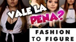 'Gasté 300$ en FASHION TO FIGURE! | VALE LA PENA?'