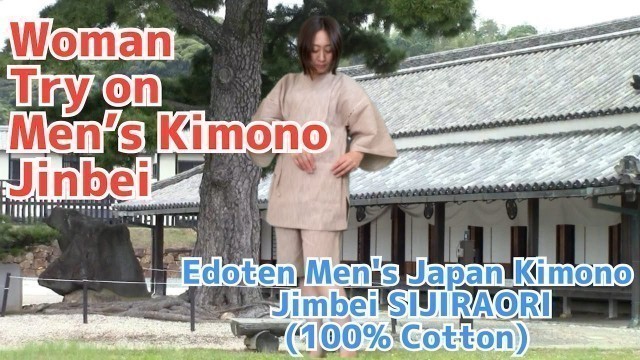 'Edoten / japanese Woman Try on Men’s Kimono Jinbei'