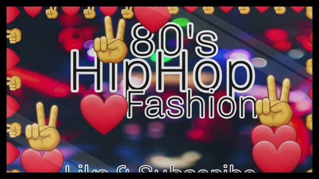 '✌❤80s HipHop Fashion ❤✌                     ❤✌Part #4❤✌'