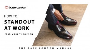 'How To Dress For Work feat. Carl Thompson, Lifestyle & Fashion Blogger'