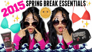 'MY SUMMER/SPRING BREAK ESSENTIALS | 2015'