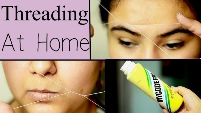 'How to do threading at home {Delhi fashion blogger}'