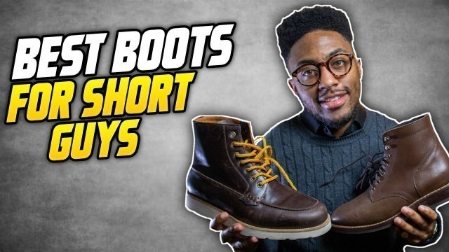 'Best Boots for Short Guys | Boots for Short Men'