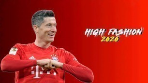 'Robert Lewandowski - High Fashion Roddy Ricch (feat. Mustard) - Best Goals And Skills - HD'