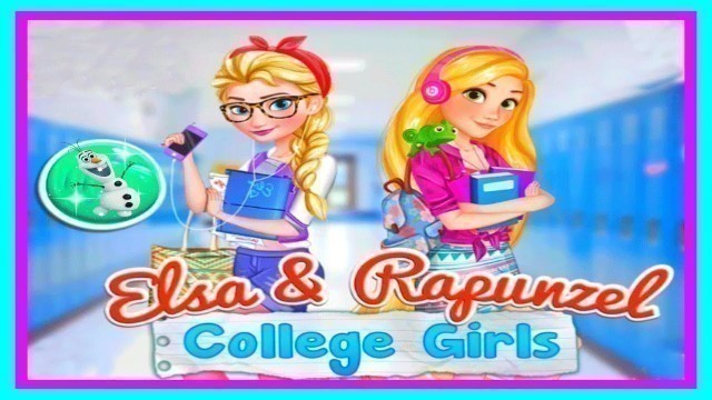 '♡ Disney Frozen Games - Elsa & Rapunzel College Girls Lovely Dress Up Game For Kids'